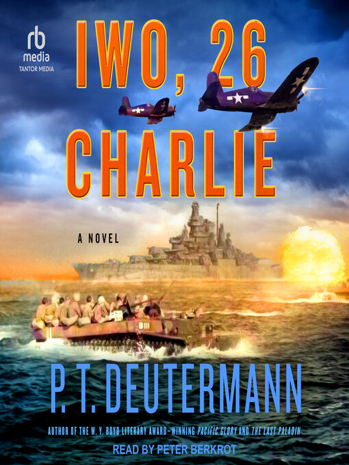 Title details for Iwo, 26 Charlie by P.T. Deutermann - Available